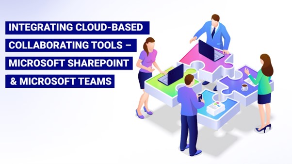 Microsoft SharePoint and Microsoft Teams - Collaborating Tools - AscenWork Technologies