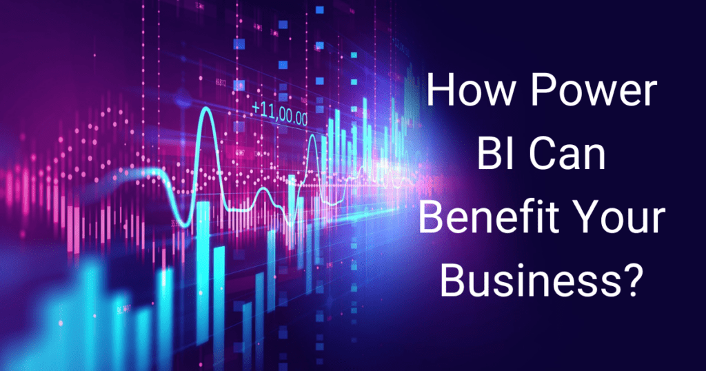 how-power-bi-can-benefit-your-business-ascenwork-technologies